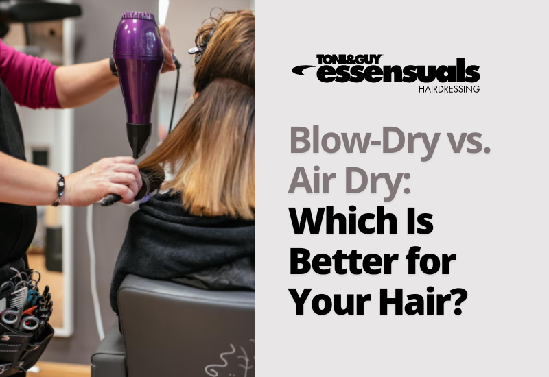 Blow Dry vs Air Dry