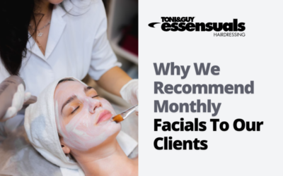 Why We Recommend Monthly Facials To Our Clients