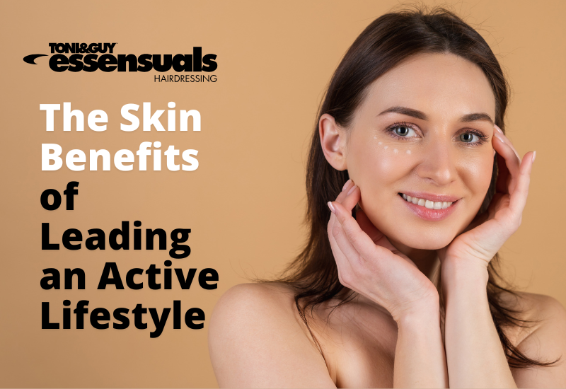 The Skin Benefits Of Leading An Active Lifestyle