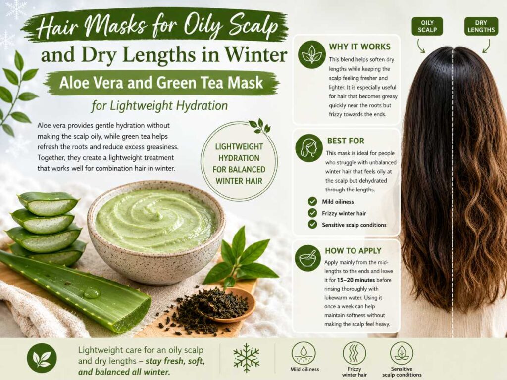 Hair masks for oily scalp using aloe vera and green tea to hydrate dry winter lengths and refresh greasy roots