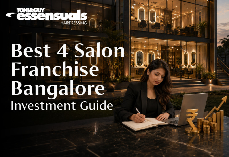 Best 5 Salon Franchise in Bangalore Investment Guide