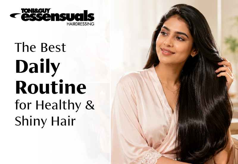 The Best Daily Routine for Healthy and Shiny Hair 